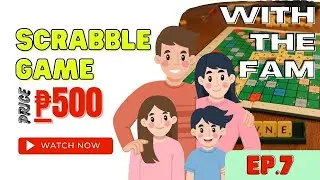 SCRABBLE GAME w/ Family EP.7