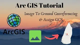 Image to Ground Georeferencing & Assign GCS in ArcGIS
