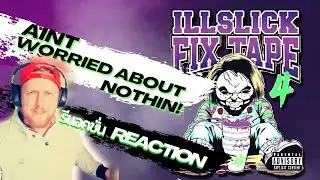 ILLSLICK - Ain't Worried About Nothin (รีแอคชั่น REACTION)  #Hiphopthailand