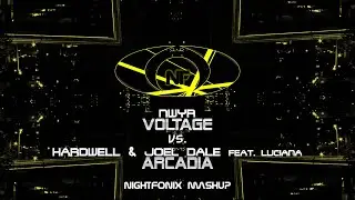 Arcadia Voltage (Nightfonix Mashup)