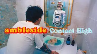 Ambleside | Contact High [Official Music Video]