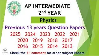 AP Inter 2nd Year Physics Question Papers 2025 to 2012 - 13 years previous year Question Papers IPE
