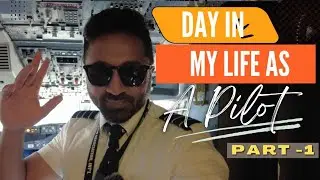 A DAY IN MY LIFE | PILOT LIFE | MALAYALEE PILOT IN CANADA | BOEING 737 | AIRLINE PILOT | PART 1
