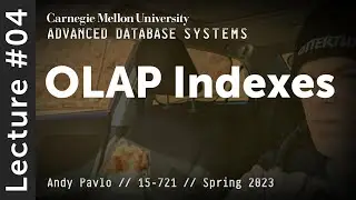 04 - Analytical Database Indexes (CMU Advanced Databases / Spring 2023)