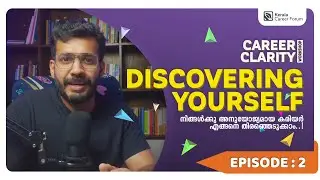 Discovering Yourself | Career Clarity Workshop Malayalam | Episode 2