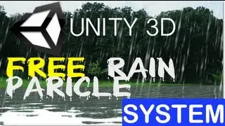 UNITY3D Rain Particle System FREE!