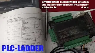 APPROFONDIMENTI - L'editor GxWorks2, con l'uso dei Commenti, del Device List e del Cross Reference.
