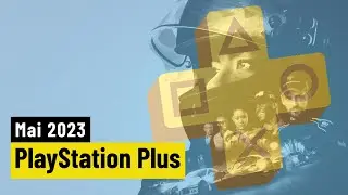 PS Plus Mai 2023 | Alle neuen Spiele für Essential