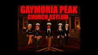 Gaymoria Peak Church Asylum Trailer