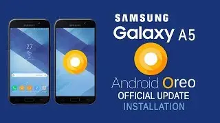 Samsung Galaxy A5 2017 Update 8.0 Oreo install Official