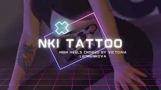 NKI-Tattoo Choreo by Victoria Leonenkova