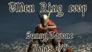 Elden Ring - Coop - Sunny, Capone, Kalas #8