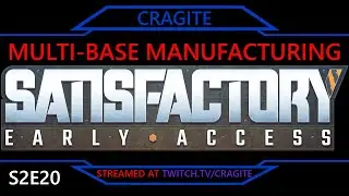 Multi-Base Manufacturing | Satisfactory (S2E20) (Stream 17 Dec '23 s3 of 3)