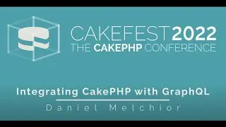 Integrating CakePHP with GraphQL by Daniel Melchior