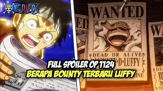 SPOILER LENGKAP OP 1124 !! BOUNTY LUFFY KEMBALI NAIK?! MORGANS AKAN MEMBUAT DUNIA HEBOH (ONE PIECE)