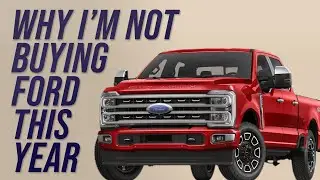 BYE BYE FORD: I CANCELLED BOTH OF MY SUPER DUTY ORDERS