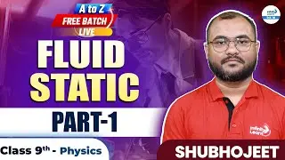 Fluid Static Part 1 | Class 9 Physics | 