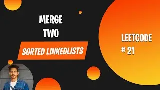 Merge Two Sorted Lists Leetcode | Problem 21 | Leetcode January Challenge 2021