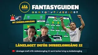 LÅNELAGET INFÖR DUBBELOMGÅNG 22 och ny dubbelomgång i Allsvenskan Fantasy