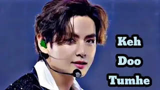 Keh Du Tumhe ◇ Kim Taehyung ◇ {Fmv} |BTS| bts hindi song mix | Korean hindi song mix | btsxbollywood