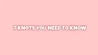 7 ESSENTIAL KNOTS USING SHOE LACE (P.E ACTIVITY)