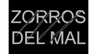Zorros del Mal y Perros del Mal.wmv