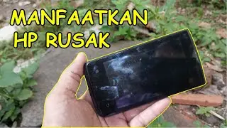 HP BEKAS  RUSAK  MENJADI BERMANFAAT LAGI || IDE KREATIF BARANG BEKAS