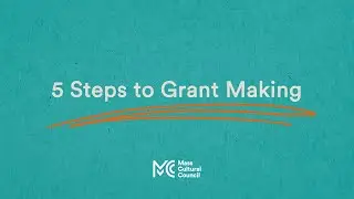 Local Cultural Council Program - 5 Steps to Grant Making