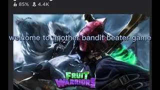 [RELEASE] Fruit Warriors is a Bandit Beater Game