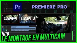 TUTO - COMMENT FAIRE UN MULTICAM SUR PREMIERE PRO