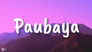 Moira Dela Torre - Paubaya | Lyrics