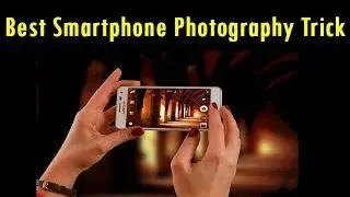 Smartphone Photography Trick - Change Your Photo In New Style - You Cant Find This Trick Must Watch
