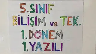 5. Sınıf Bilişim Teknolojileri 1. Dönem 1. Yazılı