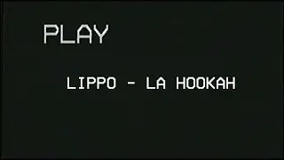LIPPO - La Hookah (Lyric Video)