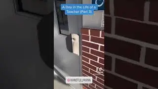 The Day in the Life of a Teacher (Part 3)