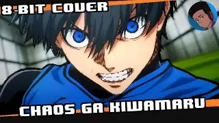BLUE LOCK OP - Chaos ga Kiwamaru (8-bit remix)