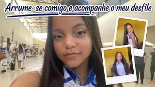 Arrume-se comigo e acompanhe meu desfile ✨💙