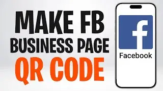 How to Make a Facebook Business Page QR Code (2026) ✅