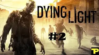 SEXY ZOMBIES?!?!?!?!?!!?!? | Dying Light #2