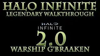 Tyrant's Halo Infinite Legendary Walkthrough 2.0 - Warship G'Braaken