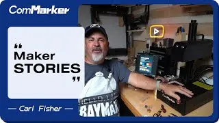 ComMarker Maker Story: Why Carl Fisher chose ComMarker B4 20W to start his business