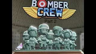 Bomber Crew Pt. 2 Inefficiently Sinking Submarines