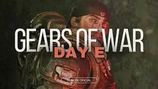 Gears of war Day E // Nuevo juego Trailer Oficial