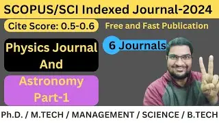 Physics and Astronomy Free and Fast Scopus/SCI Index Journals : Part-1 