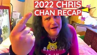 Chris Chan 2022 | A Year In Review