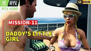 GTA 5 | MISSION - 11 DADDY'S LITTLE GIRL  4K ULTRA 60fps