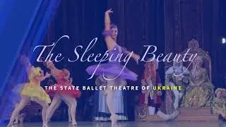 The Sleeping Beauty | The State Ballet Theatre of Ukraine | December 14, 2024