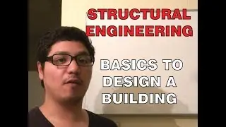 Structural Engineering: Basics to Design a Building