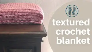 Raspberry Ridges Crochet Blanket Video Easy Textured Blanket in 9 sizes!