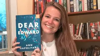 DEAR EDWARD by Ann Napolitano + Book Review (spoiler-free)